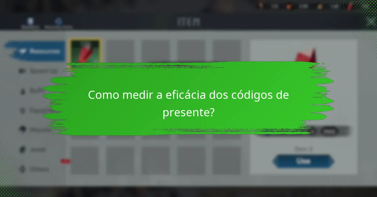 Como medir a eficácia dos códigos de presente?