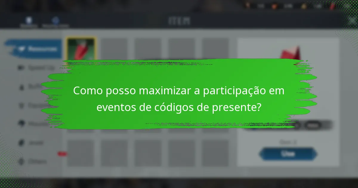Como posso maximizar a participação em eventos de códigos de presente?