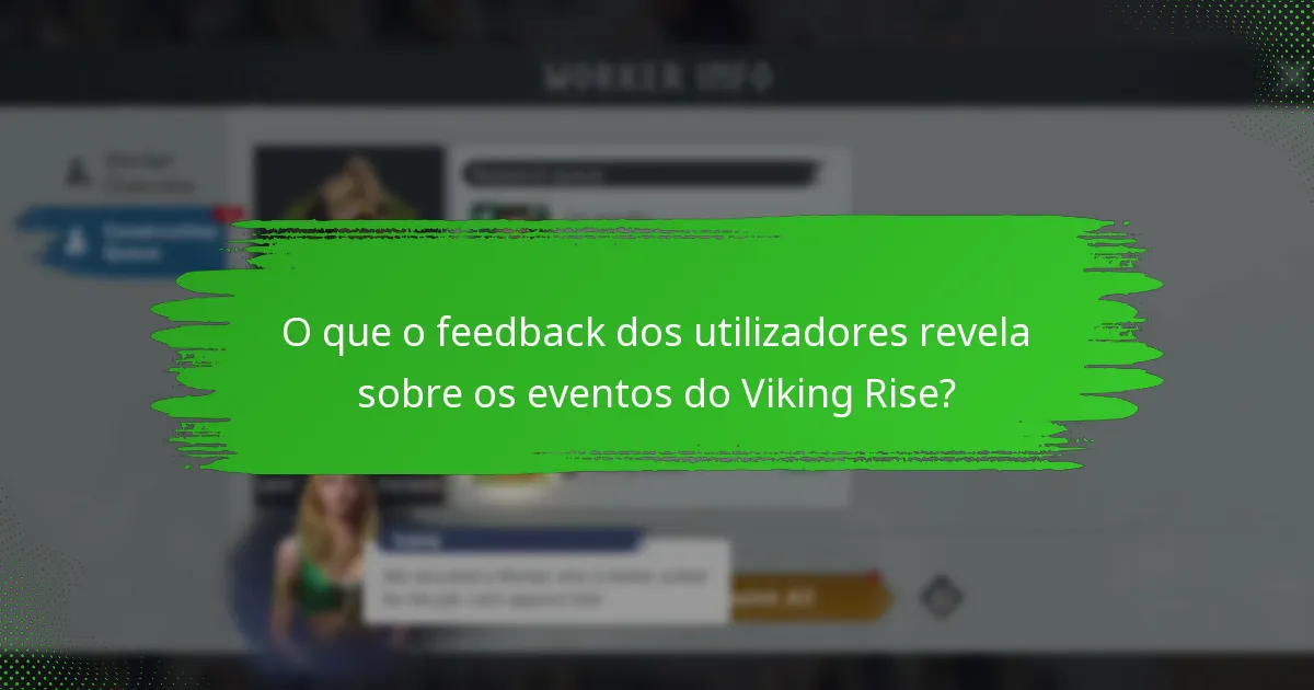 O que o feedback dos utilizadores revela sobre os eventos do Viking Rise?