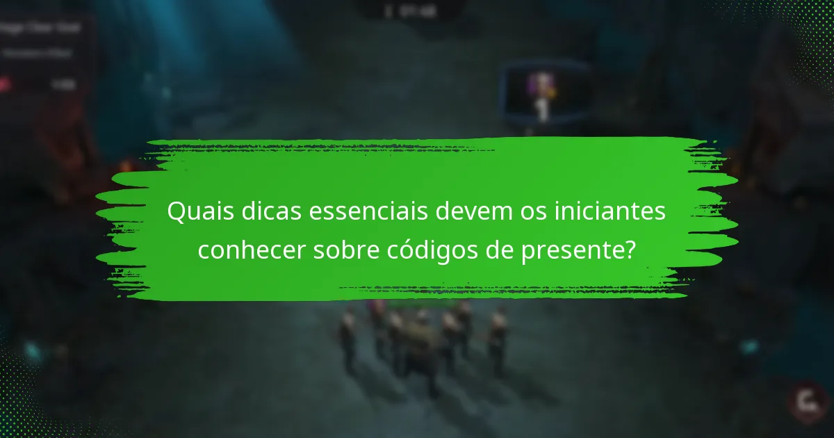 Quais são as vitórias rápidas para usar códigos de presente de forma eficaz?